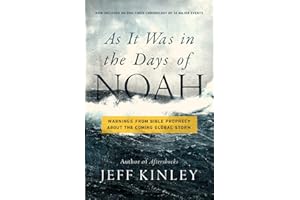 As It Was in the Days of Noah: Warnings from Bible Prophecy About the Coming Global Storm