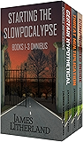 Starting the Slowpocalypse (Books 1-3 Omnibus)