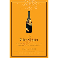 The Widow Clicquot: The Story of a Champagne Empire and the Woman Who Ruled It (P.S.) book cover