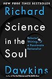 Science in the Soul: Selected Writings of a Passionate Rationalist
