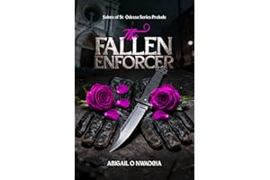The Fallen Enforcer: A Slow-Burn Second-Chance Mafia Romance (Saints of St. Odessa)