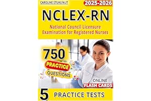 NCLEX RN Prep Book 2025-2026: The updated Study Guide with 5 Full-Length Practice Tests & 750 Questions , Prepare in 30 Days
