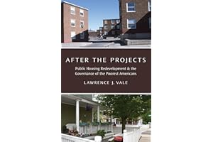 After the Projects: Public Housing Redevelopment and the Governance of the Poorest Americans