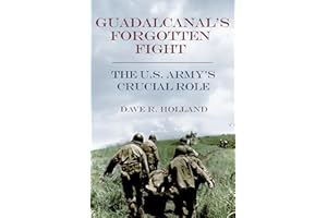 Guadalcanal's Forgotten Fight: The U.S. Army's Crucial Role