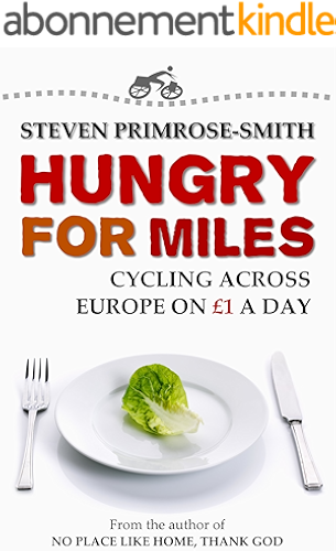 Download Hungry for Miles: Cycling across Europe on One Pound a Day (English Edition) PDF