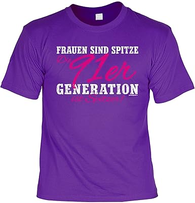 Sabuy T Shirt Frauen Sind Spitze Die 91er Generation Ist