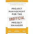 Project Management for the Unofficial Project Manager: A FranklinCovey Title