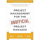 Project Management for the Unofficial Project Manager: A FranklinCovey Title