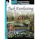 Tuck Everlasting: An Instructional Guide for Literature - Novel Study Guide for 4th-8th Grade Literature with Close Reading and Writing Activities (Great Works Classroom Resource)