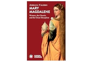 Mary Magdalene: Women, the Church, and the Great Deception