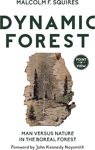 Download Dynamic Forest: Man Versus Nature in the Boreal Forest (Point of View Book 7) (English Edition) PDF