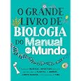 O Grande Livro de Biologia do Manual do Mundo | Amazon.com.br