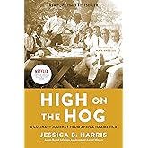 High on the Hog: A Culinary Journey from Africa to America