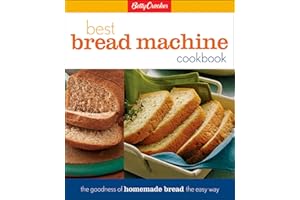 Betty Crocker Best Bread Machine Cookbook: The Goodness of Homemade Bread the Easy Way (Betty Crocker Cooking)