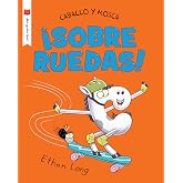 Caballo y Mosca sobre ruedas (&iexcl;Me gusta leer!) (Spanish Edition)