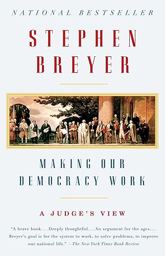 Download Making Our Democracy Work: A Judge's View PDF
