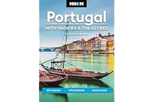 Moon Portugal: With Madeira & the Azores: Best Beaches, Top Excursions, Local Flavors (Travel Guide)