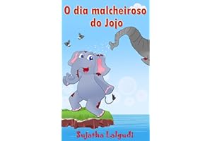 Livro infantil: O dia malcheiroso do Jojo: (Livros para crianças de 3-7 anos) Livro infantil ilustrado, Children's Portuguese