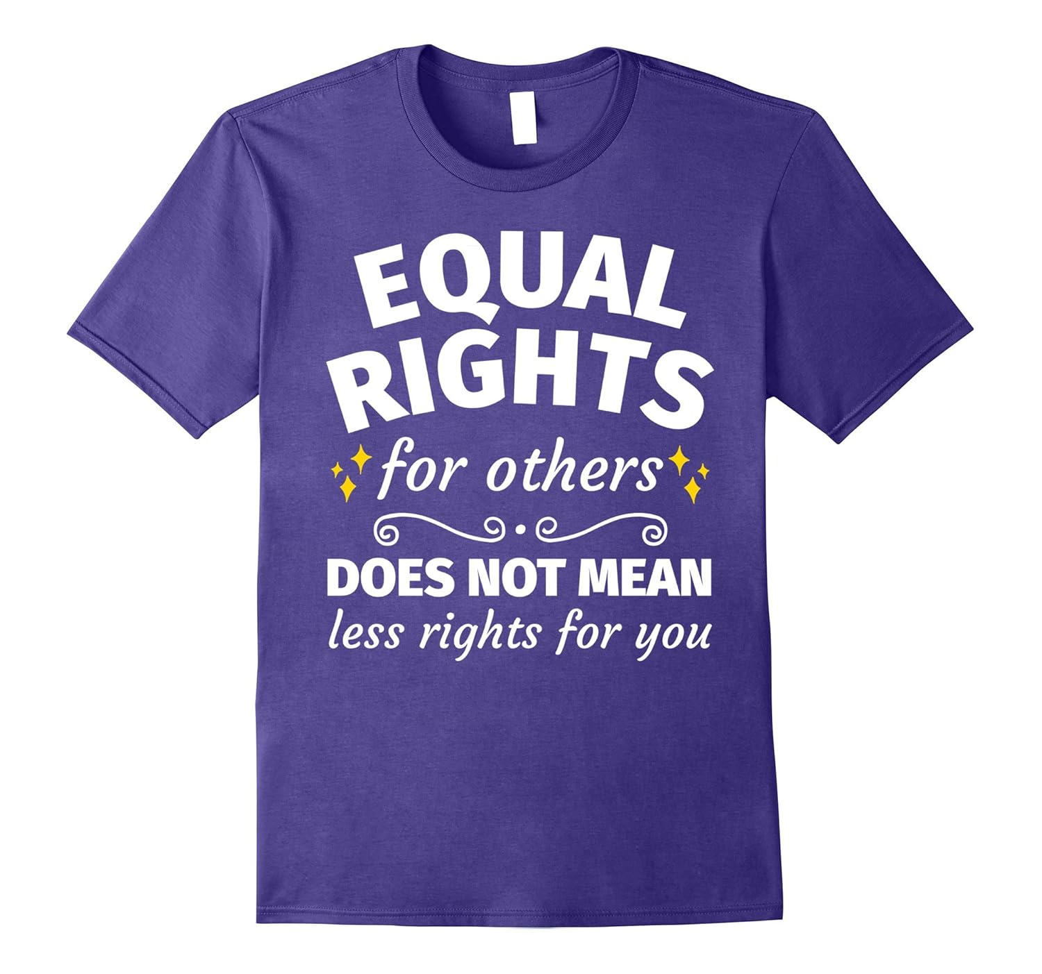 Social Justice T Shirt - Equal Rights for Others Tshirt-T-Shirt