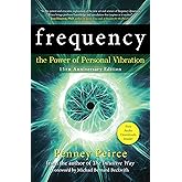 Frequency: The Power of Personal Vibration (15th Anniversary Edition) (Transformation Series)