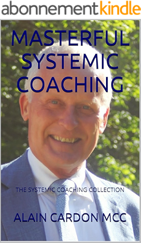 Download MASTERFUL SYSTEMIC COACHING: THE SYSTEMIC COACHING COLLECTION (English Edition) PDF