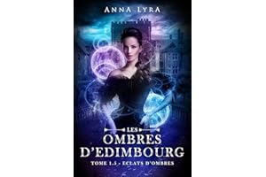 Eclats d'Ombres - Les Ombres d'Edimbourg tome 1.5 (French Edition)