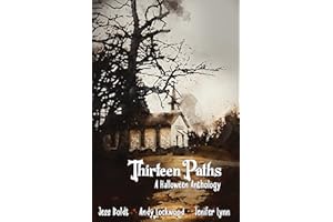Thirteen Paths: A Halloween Anthology