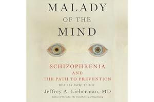 Malady of the Mind: Schizophrenia and the Path to Prevention