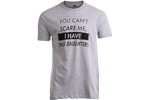 ANN ARBOR T-SHIRT CO. You Can't Scare Me, I Have Kids | Funny Dad Daddy Daughters Children Cute Joke Men T-Shirt