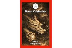 Daoist Cultivation, Book 11 - Zhang Sanfeng: The Daoist Classic - Translation and Commentary