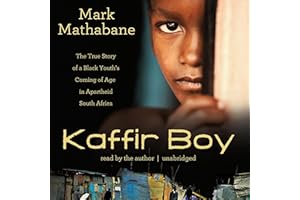 Kaffir Boy: The True Story of a Black Youth’s Coming of Age in Apartheid South Africa