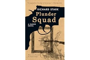 Plunder Squad: A Parker Novel (Parker Novels Book 15)
