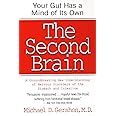 The Second Brain: A Groundbreaking New Understanding of Nervous Disorders of the Stomach and Intestine