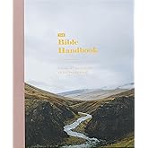 The Bible Handbook: A Book-by-Book Guide to the Entire Bible