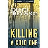 Killing a Cold One: A Woods Cop Mystery (Woods Cop Mysteries)