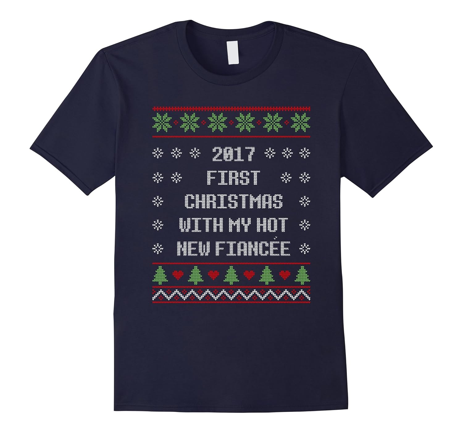 2017 First Christmas With My Hot New Fiancee T-shirt-ANZ