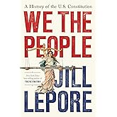 We the People: A History of the U.S. Constitution