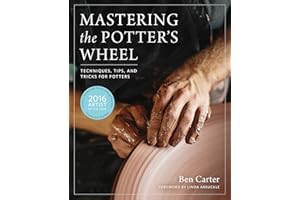 Mastering the Potter's Wheel: Techniques, Tips, and Tricks for Potters