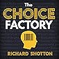 The Choice Factory: 25 Behavioural Biases That Influence What We Buy