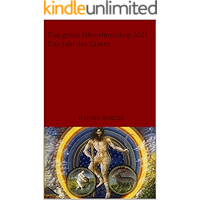 Das große Jahreshoroskop 2021 Das Jahr des Saturn (German Edition) book cover Das große Jahreshoroskop 2021 Das Jahr des Saturn (German Edition) book cover