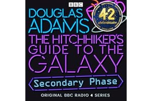 The Hitchhiker's Guide to the Galaxy: The Secondary Phase (Dramatized)