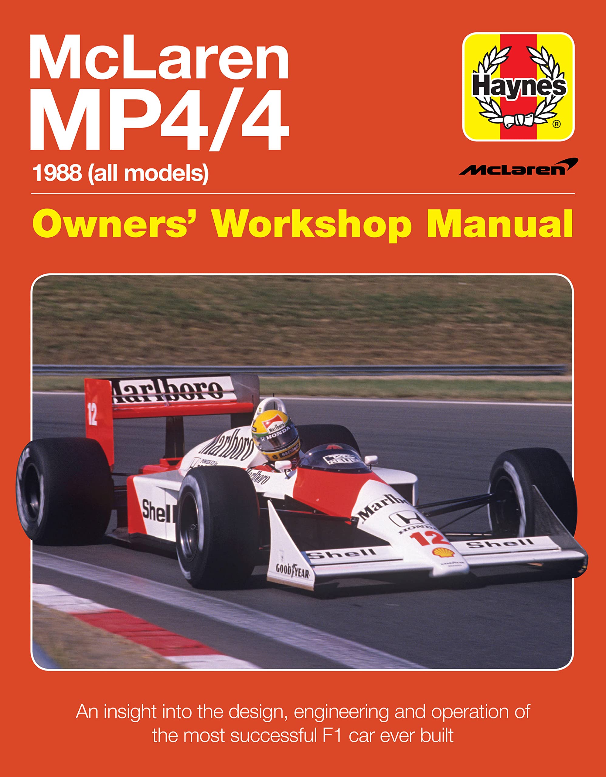 Mclaren Mp4/4 Owners' Workshop Manual: An insight into the design, engineering, maintenan (Haynes Owners' Workshop Manual)
