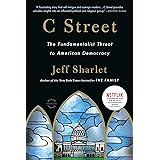 C Street: The Fundamentalist Threat to American Democracy (Back Bay Readers' Pick)