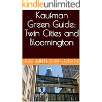 Kaufman Green Guide: Twin Cities and Bloomington (Kaufman Green Guides) book cover Kaufman Green Guide: Twin Cities and Bloomington (Kaufman Green Guides) book cover