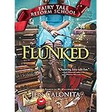 Flunked (Fairy Tale Reform School, 1)