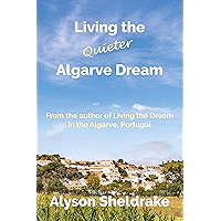 Living the Quieter Algarve Dream book cover Living the Quieter Algarve Dream book cover