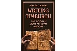 Writing Timbuktu: The Book in West African History