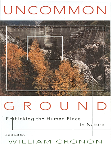 Download Uncommon Ground: Rethinking the Human Place in Nature (English Edition) PDF