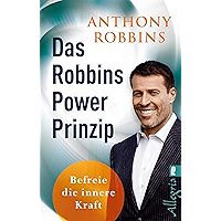 Das Robbins Power Prinzip: Befreie die innere Kraft (German Edition) book cover Das Robbins Power Prinzip: Befreie die innere Kraft (German Edition) book cover