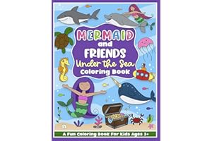 Mermaid and Friends under the Sea Coloring and Workbook: Cute Activities for Preschool Girls and Boys Toddlers and Kids Ages 3-5 (CCK Coloring and ... Girls and Boys Toddlers and Kids Ages 3-5)